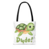 Dude! Ed the Sea Turtle Tote Bag