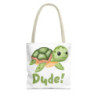 Dude! Ed the Sea Turtle Tote Bag