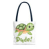 Dude! Ed the Sea Turtle Tote Bag