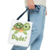 Dude! Ed the Sea Turtle Tote Bag