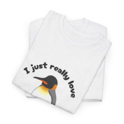 I Just Really Love Penguins! King Penguin Unisex Tee