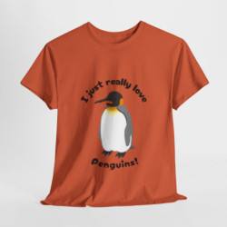 I Just Really Love Penguins! King Penguin Unisex Tee