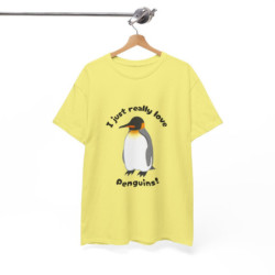 I Just Really Love Penguins! King Penguin Unisex Tee