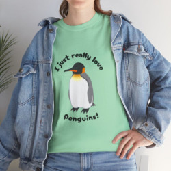 I Just Really Love Penguins! King Penguin Unisex Tee