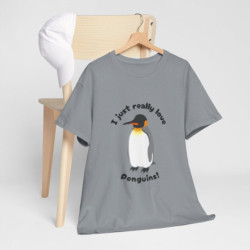 I Just Really Love Penguins! King Penguin Unisex Tee