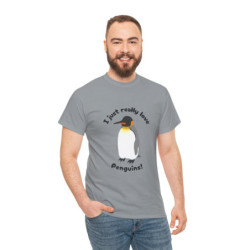 I Just Really Love Penguins! King Penguin Unisex Tee