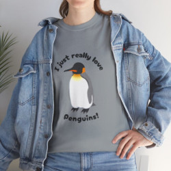 I Just Really Love Penguins! King Penguin Unisex Tee