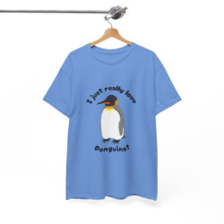 I Just Really Love Penguins! King Penguin Unisex Tee