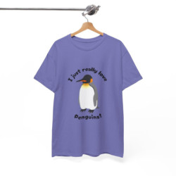 I Just Really Love Penguins! King Penguin Unisex Tee