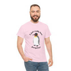 I Just Really Love Penguins! King Penguin Unisex Tee