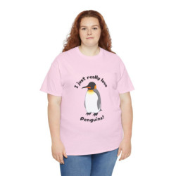 I Just Really Love Penguins! King Penguin Unisex Tee