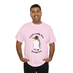 I Just Really Love Penguins! King Penguin Unisex Tee